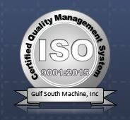 ISO 9001:2015 certified quality management system, Gulf South Machine, Inc.